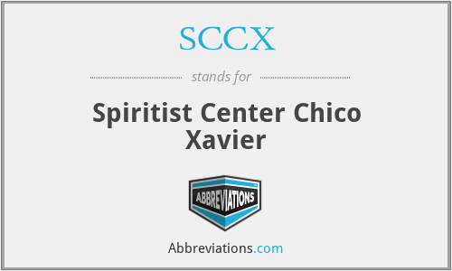 SCCX - Spiritist Center Chico Xavier