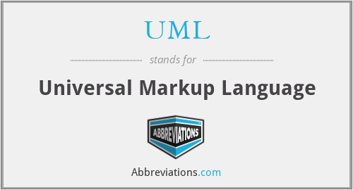 UML - Universal Markup Language