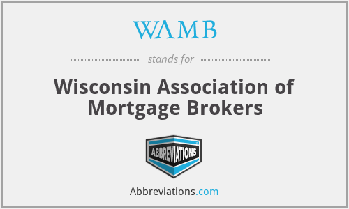 WAMB - Wisconsin Association of Mortgage Brokers