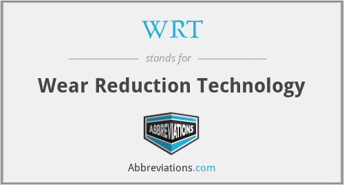 WRT - Wear Reduction Technology