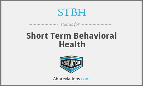 STBH - Short Term Behavioral Health
