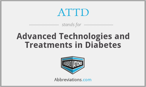 ATTD - Advanced Technologies and Treatments in Diabetes