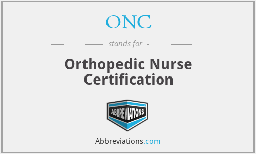 ONC - Orthopedic Nurse Certification