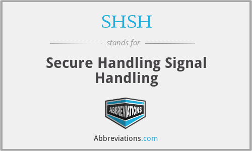 SHSH - Secure Handling Signal Handling