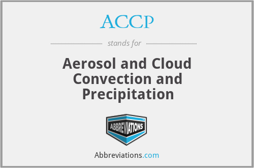 ACCP - Aerosol and Cloud Convection and Precipitation