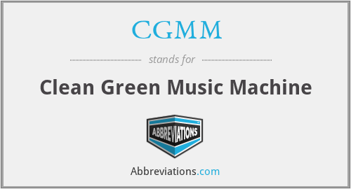 CGMM - Clean Green Music Machine