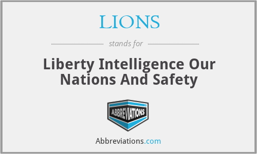 LIONS - Liberty Intelligence Our Nations And Safety