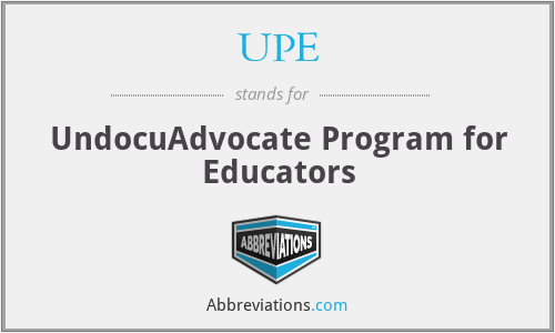 UPE - UndocuAdvocate Program for Educators