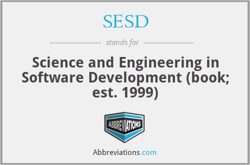 SESD - Science and Engineering in Software Development (book; est. 1999)
