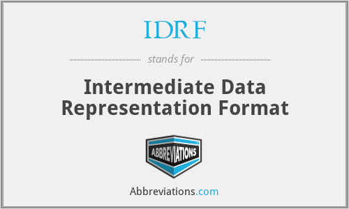 IDRF - Intermediate Data Representation Format