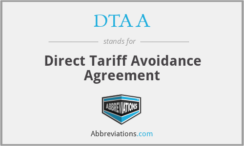 DTAA - Direct Tariff Avoidance Agreement