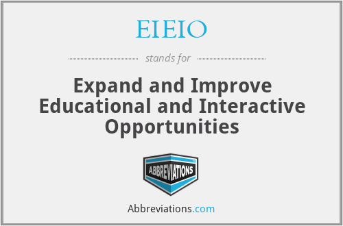 EIEIO - Expand and Improve Educational and Interactive Opportunities