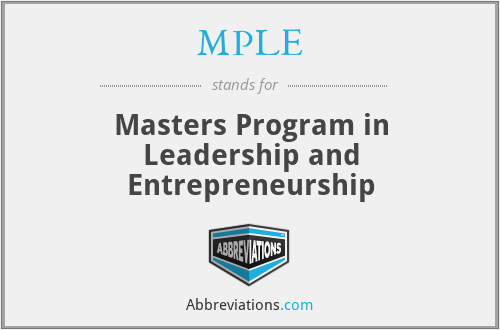 MPLE - Masters Program in Leadership and Entrepreneurship