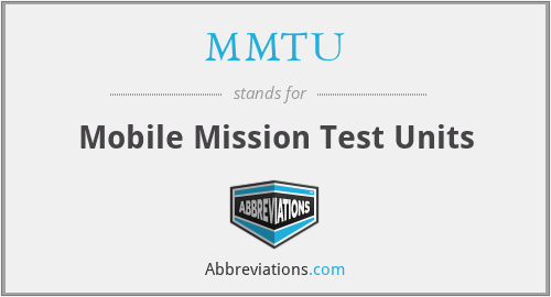 MMTU - Mobile Mission Test Units