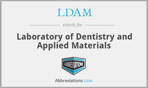 LDAM - Laboratory of Dentistry and Applied Materials