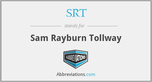SRT - Sam Rayburn Tollway