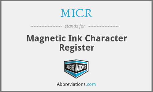 MICR - Magnetic Ink Character Register