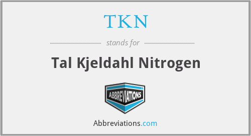 TKN - Tal Kjeldahl Nitrogen