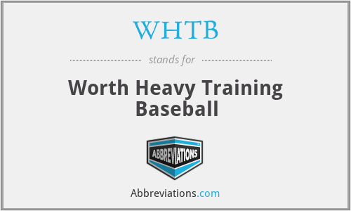 WHTB - Worth Heavy Training Baseball