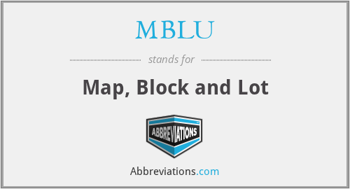 MBLU - Map, Block and Lot