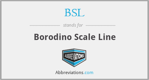 BSL - Borodino Scale Line