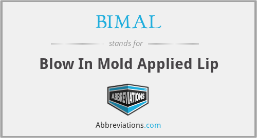 BIMAL - Blow In Mold Applied Lip