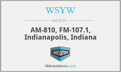 WSYW - AM-810, FM-107.1, Indianapolis, Indiana