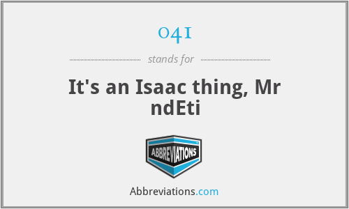 041 - It's an Isaac thing, Mr ndEti