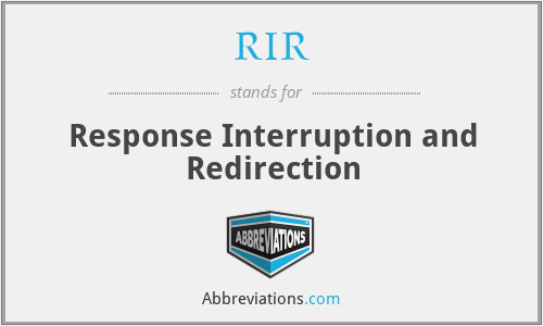 RIR - Response Interruption and Redirection