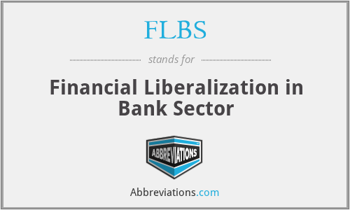 FLBS - Financial Liberalization in Bank Sector