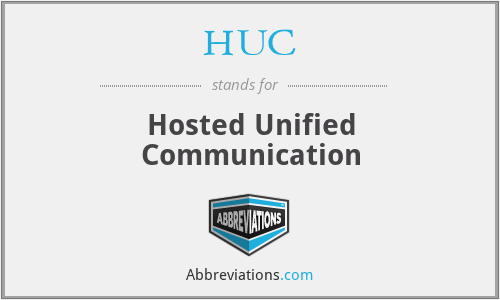 HUC - Hosted Unified Communication