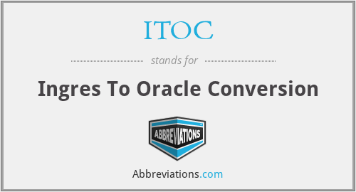 ITOC - Ingres To Oracle Conversion