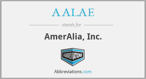 AALAE - AmerAlia, Inc.