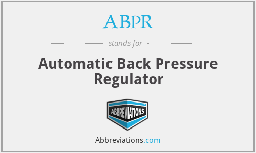 ABPR - Automatic Back Pressure Regulator