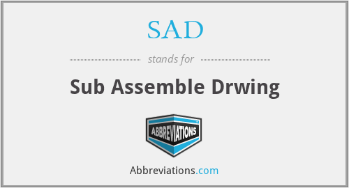 SAD - Sub Assemble Drwing