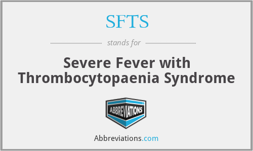 SFTS - Severe Fever with Thrombocytopaenia Syndrome