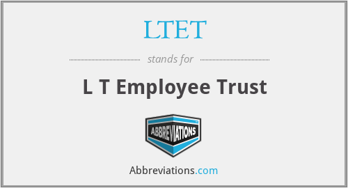 LTET - L T Employee Trust