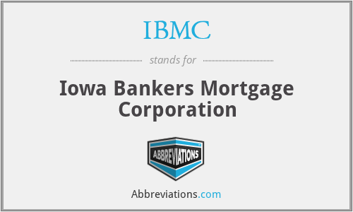 IBMC - Iowa Bankers Mortgage Corporation