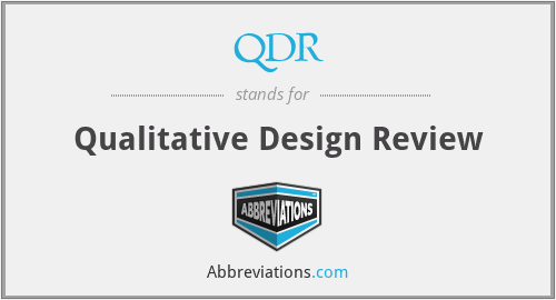 QDR - Qualitative Design Review