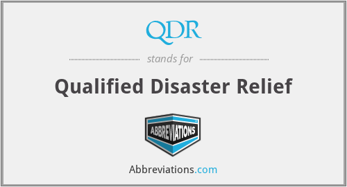QDR - Qualified Disaster Relief