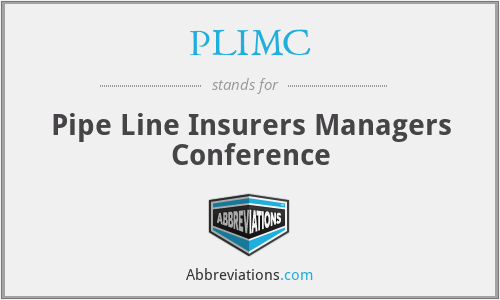 PLIMC - Pipe Line Insurers Managers Conference