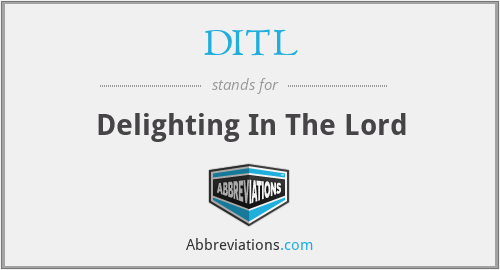 DITL - Delighting In The Lord