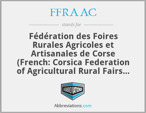 FFRAAC - Fédération des Foires Rurales Agricoles et Artisanales de Corse (French: Corsica Federation of Agricultural Rural Fairs and Crafts; Corsica, France)