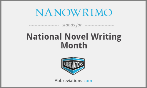 NANOWRIMO - National Novel Writing Month