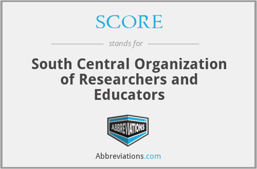 SCORE - South Central Organization of Researchers and Educators