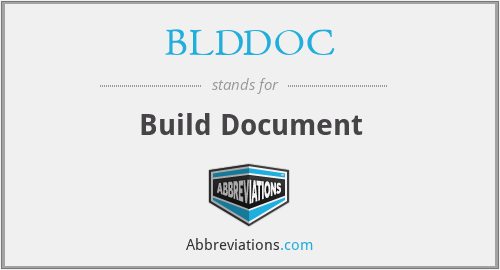 BLDDOC - Build Document