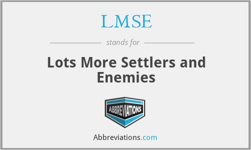 LMSE - Lots More Settlers and Enemies