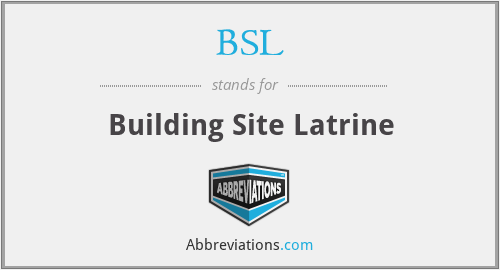 BSL - Building Site Latrine