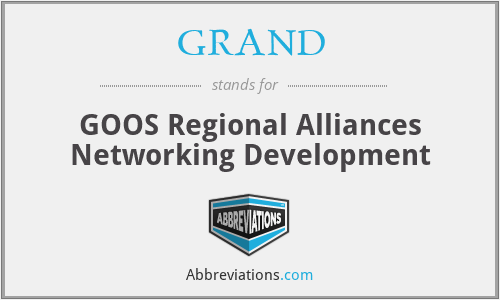 GRAND - GOOS Regional Alliances Networking Development