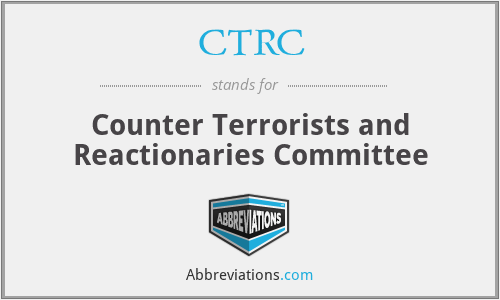 CTRC - Counter Terrorists and Reactionaries Committee